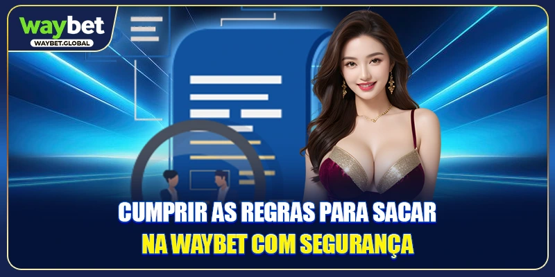 Cumprir as regras para Sacar na Waybet com segurança