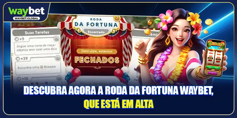 Descubra agora a Roda da Fortuna WAYBET, que está em alta