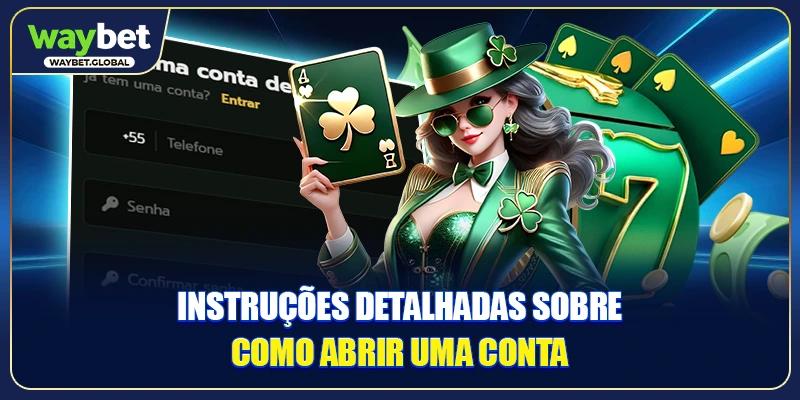 Instruções detalhadas sobre como abrir uma conta