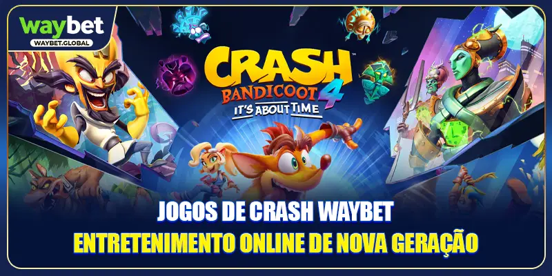 Jogos De Crash WAYBET - Entretenimento Online De Nova Geração