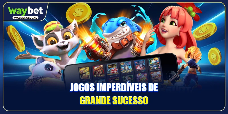 Jogos imperdíveis de grande sucesso