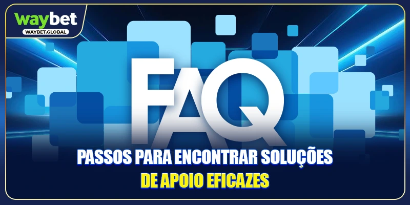 Passos para encontrar soluções de apoio eficazes