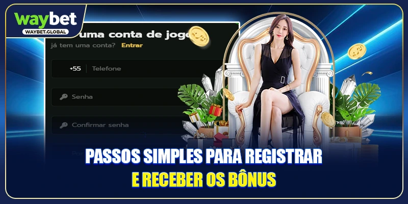 Passos simples para registrar e receber os bônus